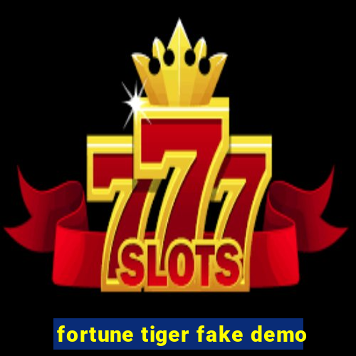 fortune tiger fake demo